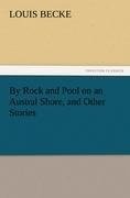 By Rock and Pool on an Austral Shore, and Other Stories