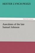 Anecdotes of the late Samuel Johnson