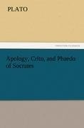 Apology, Crito, and Phaedo of Socrates