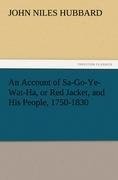 An Account of Sa-Go-Ye-Wat-Ha, or Red Jacket, and His People, 1750-1830