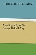 Autobiography of Sir George Biddell Airy