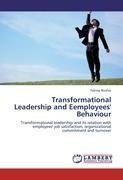 Transformational Leadership and Eemployees' Behaviour