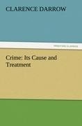 Crime: Its Cause and Treatment