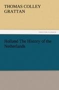 Holland The History of the Netherlands