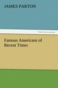 Famous Americans of Recent Times