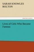 Lives of Girls Who Became Famous