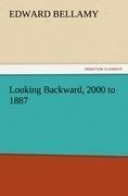 Looking Backward, 2000 to 1887