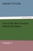 Life of Her Most Gracious Majesty the Queen