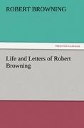 Life and Letters of Robert Browning