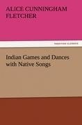 Indian Games and Dances with Native Songs