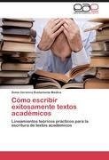 Cómo escribir exitosamente textos académicos