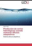 Predicción de series hidrológicas usando sistemas difusos adaptativos