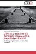 Génesis y crisis de los principios morales de la sociedad occidental