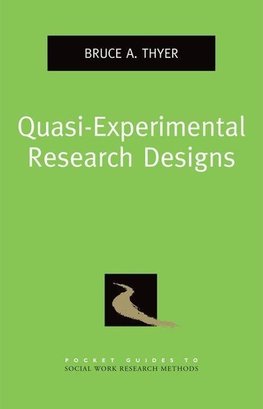 Thyer, B: Quasi-Experimental Research Designs