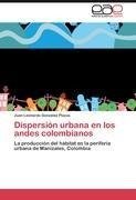 Dispersión urbana en los andes colombianos