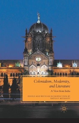 Colonialism, Modernity, and Literature