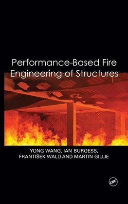 Performance-Based Fire Engineering of Structures