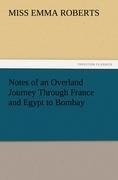 Notes of an Overland Journey Through France and Egypt to Bombay