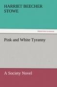 Pink and White Tyranny