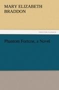 Phantom Fortune, a Novel