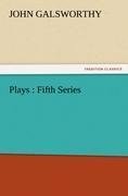 Plays : Fifth Series