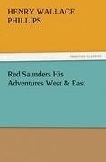 Red Saunders His Adventures West & East