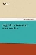 Reginald in Russia and other sketches