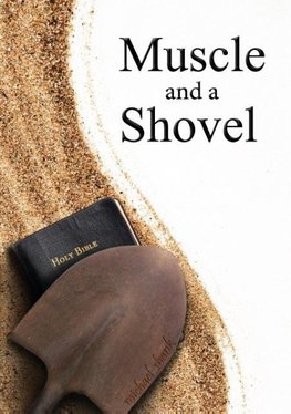 MUSCLE & A SHOVEL COMPLETE VOL