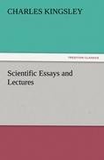 Scientific Essays and Lectures