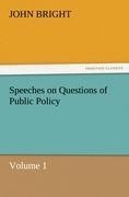 Speeches on Questions of Public Policy