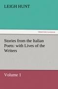 Stories from the Italian Poets: with Lives of the Writers