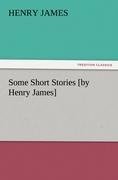 Some Short Stories [by Henry James]