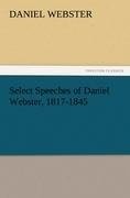 Select Speeches of Daniel Webster, 1817-1845