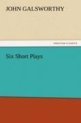 Six Short Plays