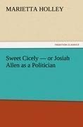 Sweet Cicely - or Josiah Allen as a Politician