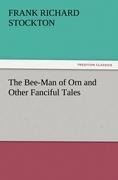 The Bee-Man of Orn and Other Fanciful Tales