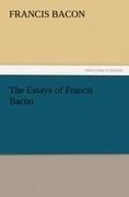 The Essays of Francis Bacon