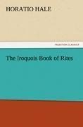 The Iroquois Book of Rites