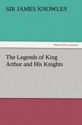 The Legends of King Arthur and His Knights