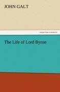 The Life of Lord Byron