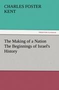 The Making of a Nation The Beginnings of Israel's History