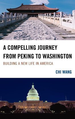 A Compelling Journey from Peking to Washington