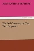 The Old Countess, or, The Two Proposals