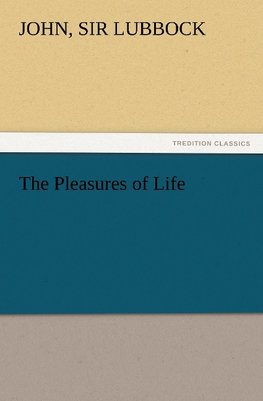 The Pleasures of Life