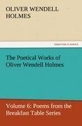 The Poetical Works of Oliver Wendell Holmes