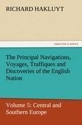 The Principal Navigations, Voyages, Traffiques and Discoveries of the English Nation