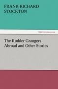 The Rudder Grangers Abroad and Other Stories