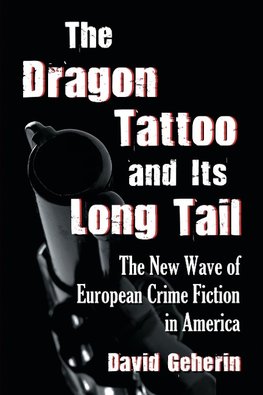 Geherin, D:  The Dragon Tattoo and Its Long Tail