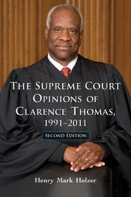 Holzer, H:  The The Supreme Court Opinions of Clarence Thoma