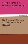 The Theological Tractates and The Consolation of Philosophy